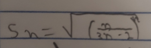 S_n=sqrt((frac n)3n-2)^n