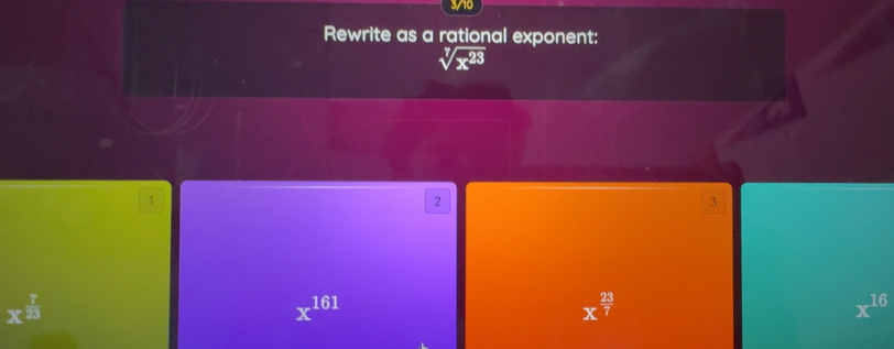 Gelöst:3/10 Rewrite as a rational exponent: sqrt[7](x^(23)) 1 2 3 x ...