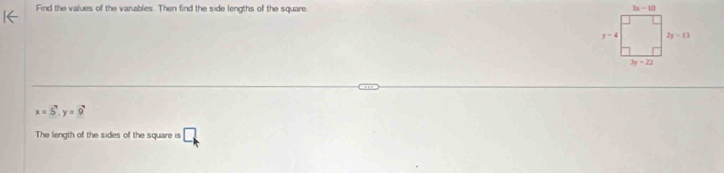 Find the values of the vanables. Then find the side lengths of the square
x=5^7,y=9^7
The length of the sides of the square is □ ,