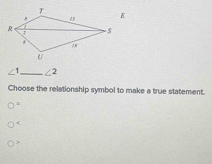 Solved: ∠ 1 _ ∠ 2 Choose the relationship symbol to make a true ...