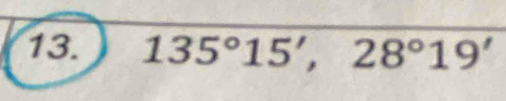 135°15', 28°19'