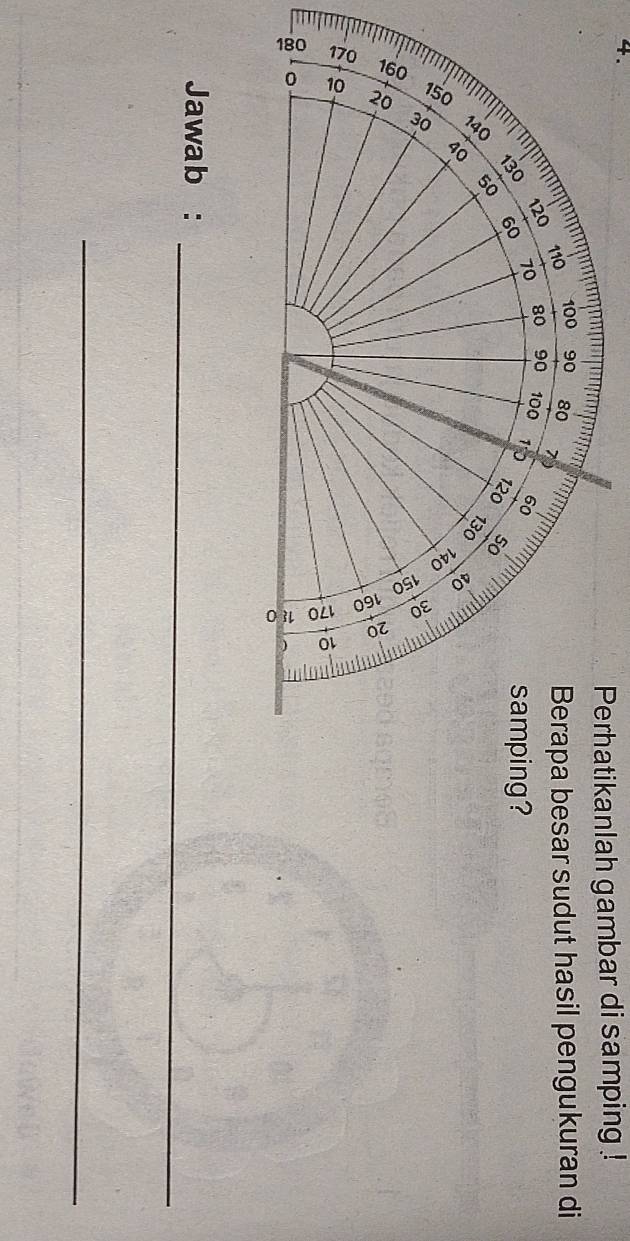 Perhatikanlah gambar di samping ! 
sar sudut hasil pengukuran di 
Jawab : 
_ 
_