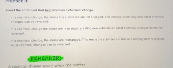 Solved: Practice It! Select the statement that best explains a chemical ...
