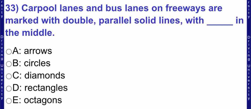 Solved: Carpool lanes and bus lanes on freeways are marked with double ...