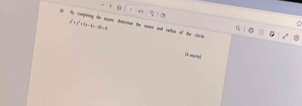 + 1 of g

x^2+y^2+2x-4y-2D=0. 
(4) By completing the square, determine the centre and radius of the circle 
4 marks