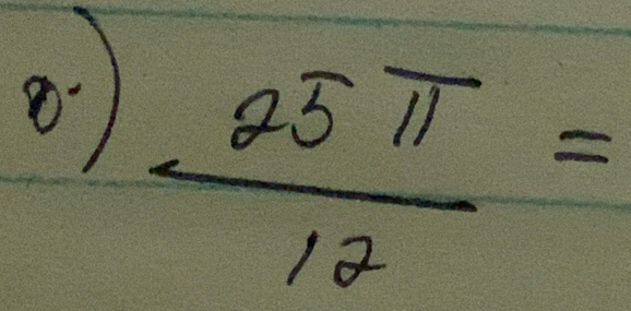 0-  25π /12 =