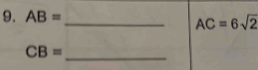 AB= _
AC=6sqrt(2)
CB= _