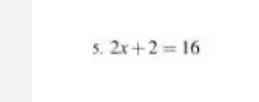 2x+2=16