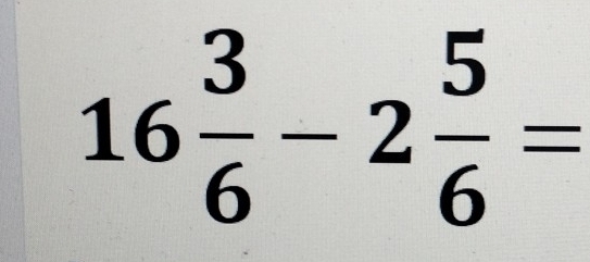 16 3/6 -2 5/6 =