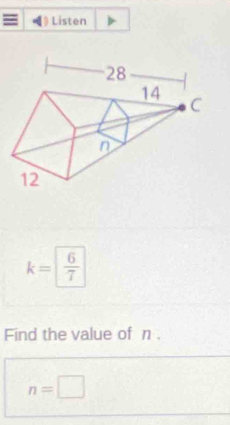 Listen
k=  6/7 
Find the value of n.
n=□