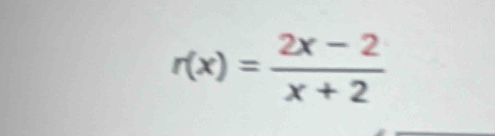 r(x)= (2x-2)/x+2 