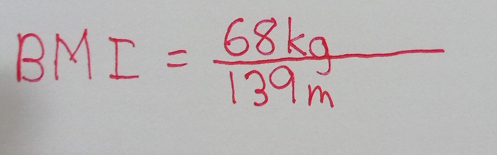 BMI= 68kg/139m 