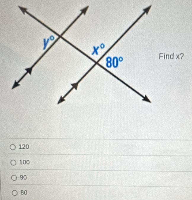 Find x?
120
100
90
80