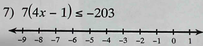 7(4x-1)≤ -203
1