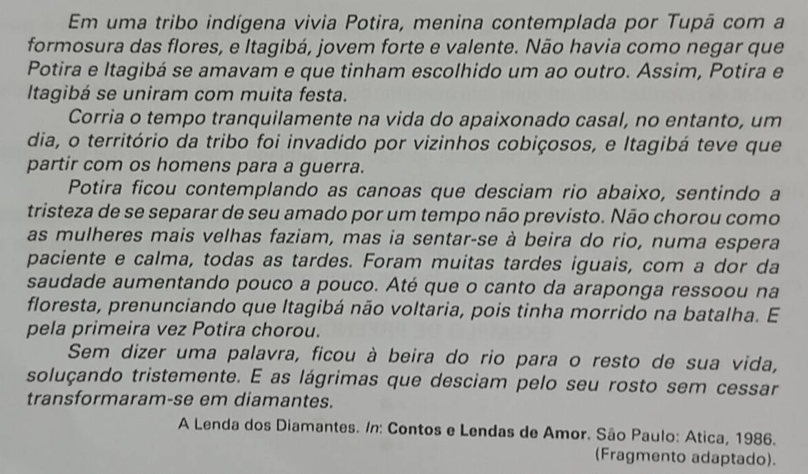 Gelöst:Em uma tribo indígena vivia Potira, menina contemplada por Tupã ...