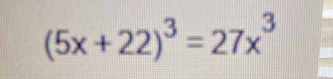 (5x+22)^3=27x^3