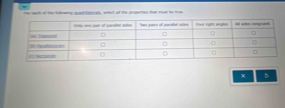for each of the following quadt iateralls, select all the properties that must be true.
x 5