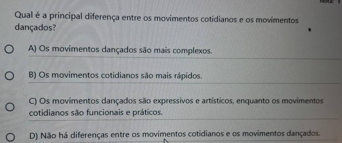 Resolvido:Nota: Qual é a principal diferença entre os movimentos ...