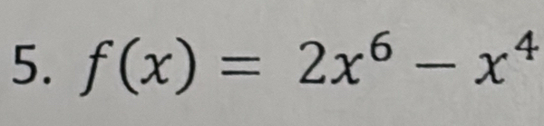 f(x)=2x^6-x^4