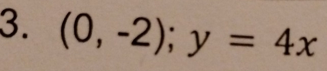 (0,-2); y=4x