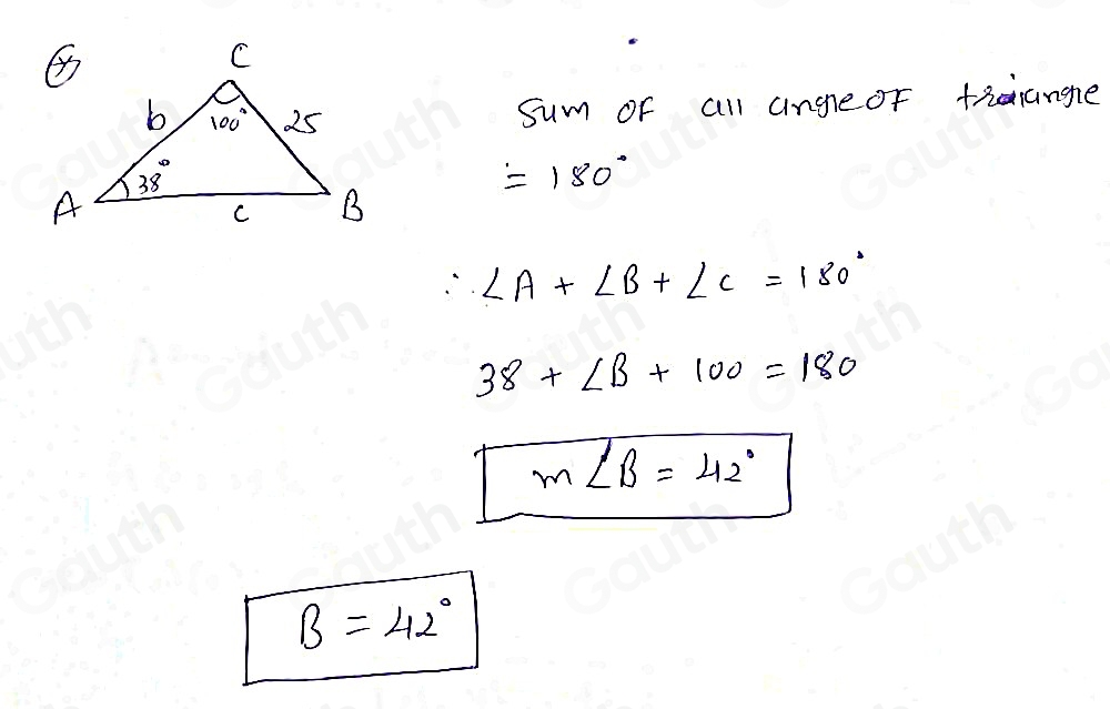 sum of all angeof traange
=180°
∴ ∠ A+∠ B+∠ C=180°
38+∠ B+100=180
m∠ B=42°
B=42°