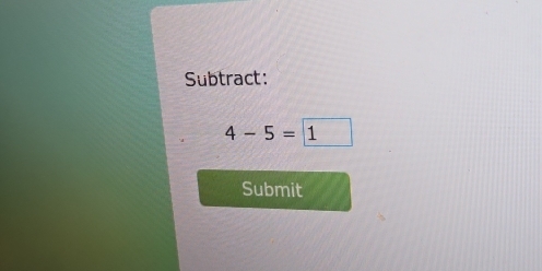 Subtract:
4-5=1
Submit