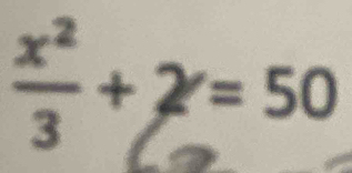  x^2/3 +2=50