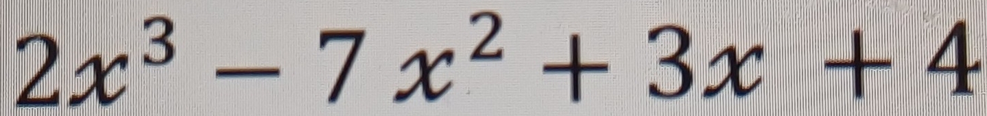 2x^3-7x^2+3x+4