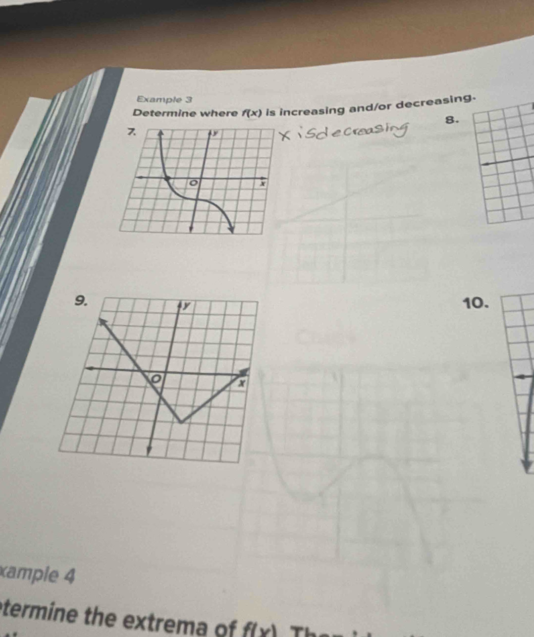 Example 3 
Determine where f(x) is increasing and/or decreasing. 
8. 
9. 10. 
V 
a 
xample 4 
termine the extrema of f(x)