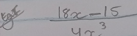  (18x-15)/4x^3 