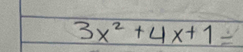 3x^2+4x+1=