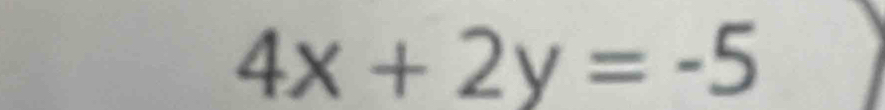 4x+2y=-5