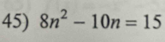 8n^2-10n=15