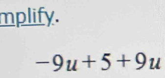 mplify.
-9u+5+9u