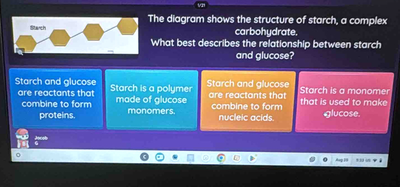 Solved: 1/21 The diagram shows the structure of starch, a complex ...