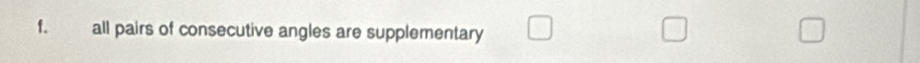 all pairs of consecutive angles are supplementary □