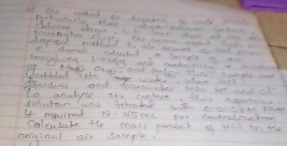 despetel mastd to the mnt t thed tg 
dremail tolteded a nege to at 
Tled tare 
To andne Its cophet, this agaves e 
souoten wns sthecbd wt aocst go 
4f required 19. 43ml fer Coutralsatoo 
Colculate te mall parent a Ne in the 
oniginal air sample.