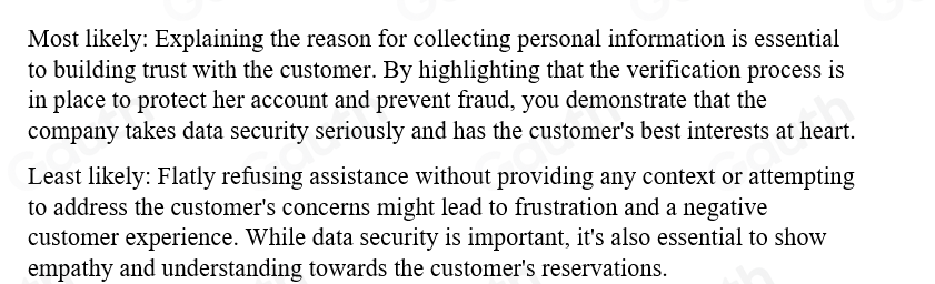 Solved: In order to assist a customer with her question, you are ...