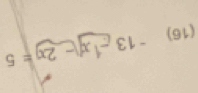 (16) -13-^-2x=5