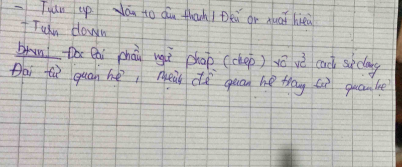 Tuin up. au to diu thanh / Deǔ or Aua hieà 
fTuin down 
brunDa eai phàù uguì chop (chep) vū vè cac secag 
Dai fù quán hé meii dè quan he toug ti quaule