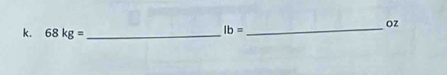 68kg= _
lb= _
oz