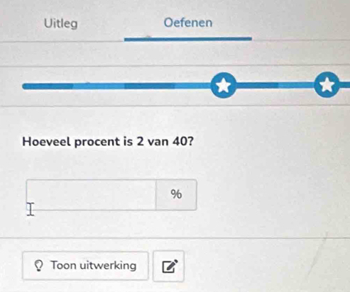 Hoeveel procent is 2 van 40?
%
Toon uitwerking