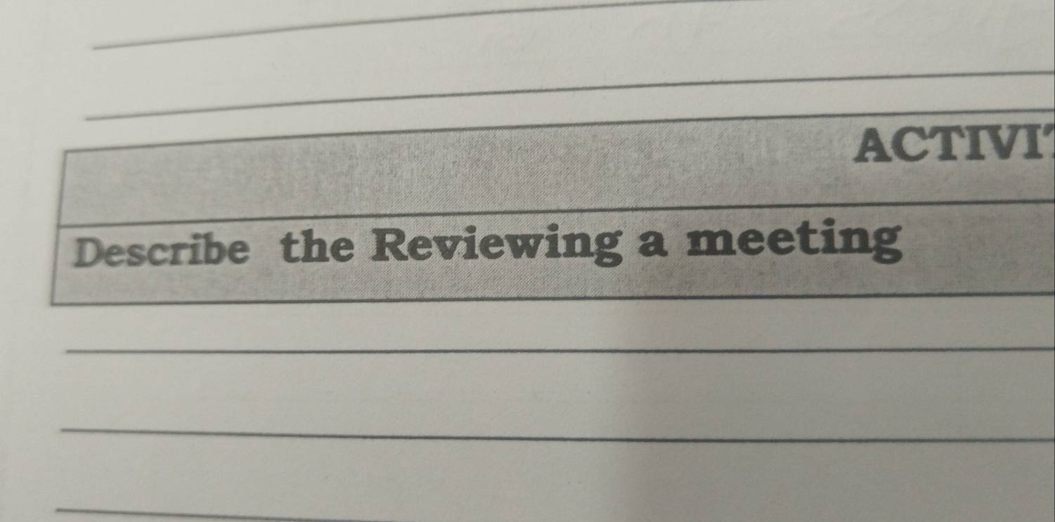 ACTIVI 
Describe the Reviewing a meeting