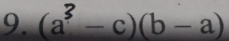 (a² - c)(b − a)