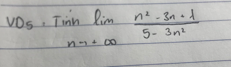 v_D5=Tinhlim _nto ∈fty  (n^2-3n+lambda )/5-3n^2 