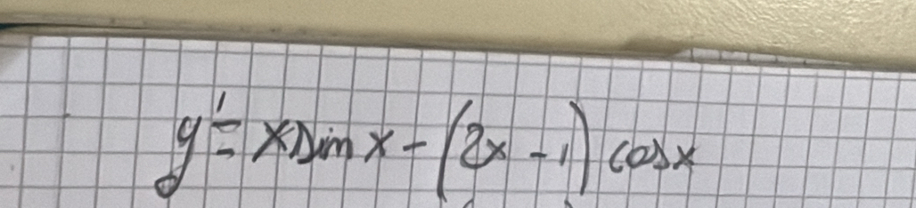 y'=xsin x-(2x-1)cos x