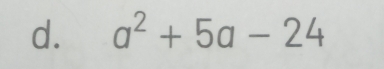 a^2+5a-24