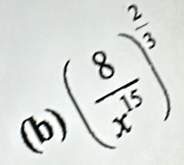 ( 8/x^(15) )^ 2/3 