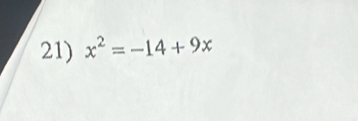 x^2=-14+9x