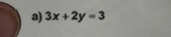 3x+2y=3